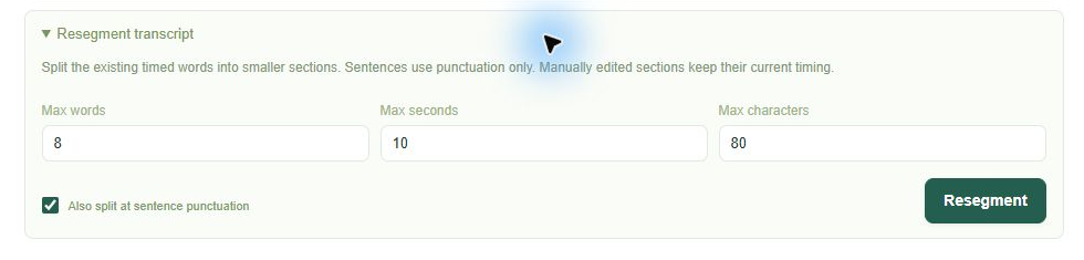 Resegment transcript settings showing maximum words, seconds, and characters, the sentence punctuation option, and the Resegment button.
